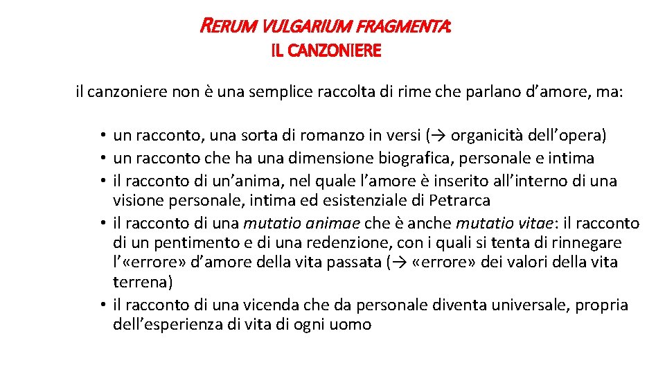 RERUM VULGARIUM FRAGMENTA: IL CANZONIERE il canzoniere non è una semplice raccolta di rime