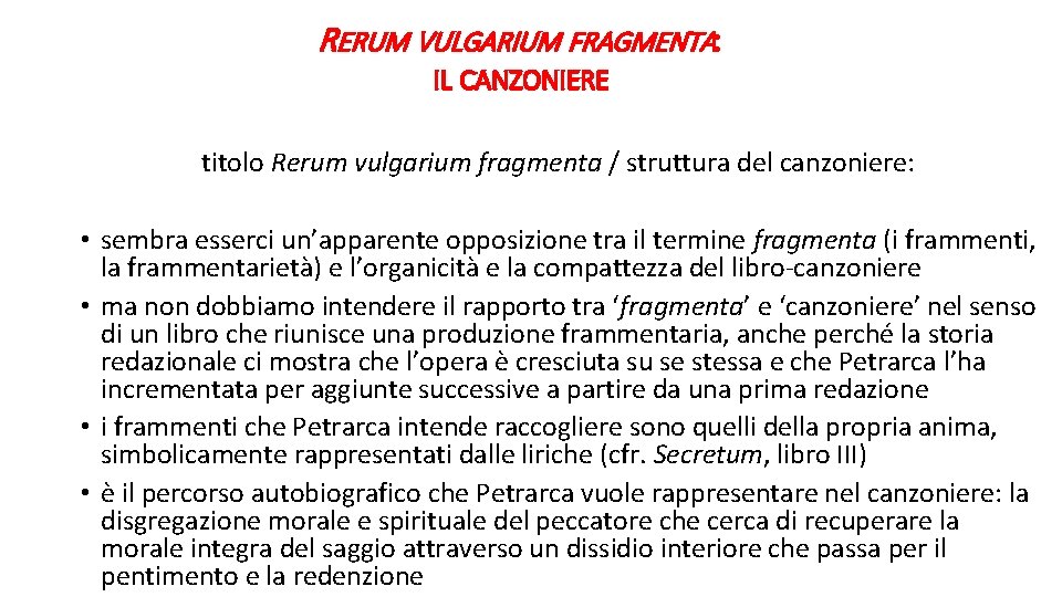 RERUM VULGARIUM FRAGMENTA: IL CANZONIERE titolo Rerum vulgarium fragmenta / struttura del canzoniere: •