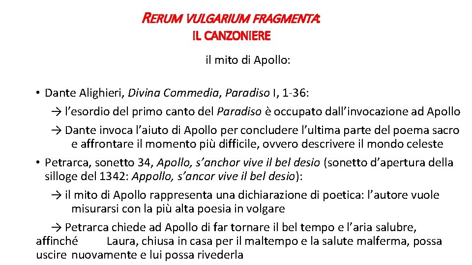 RERUM VULGARIUM FRAGMENTA: IL CANZONIERE il mito di Apollo: • Dante Alighieri, Divina Commedia,