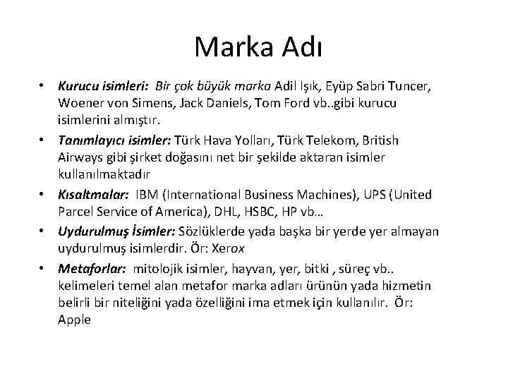 Marka Adı • Kurucu isimleri: Bir çok büyük marka Adil Işık, Eyüp Sabri Tuncer,