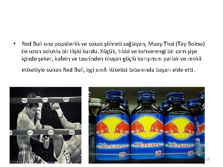  • Red Bull ona popülerlik ve sokak şöhreti sağlayan, Muay Thai (Tay Boksu)