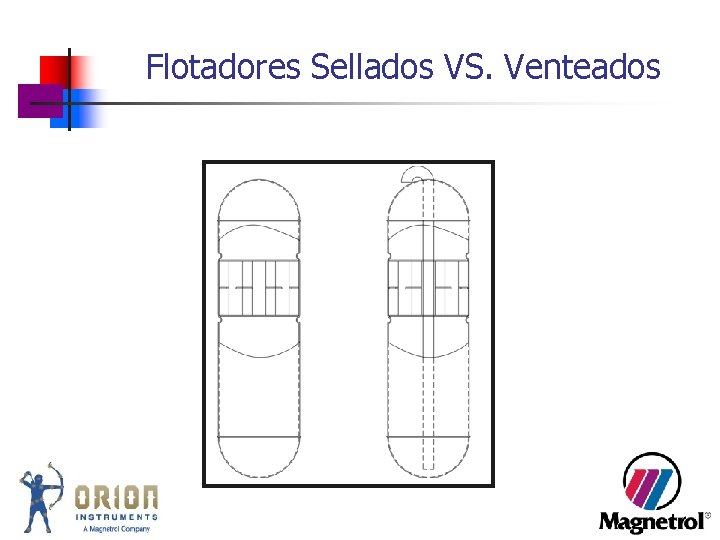 Flotadores Sellados VS. Venteados Flotadores Sellados VS. Venteados