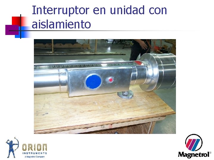 Interruptor en unidad con aislamiento Interruptor en unidad con aislamiento