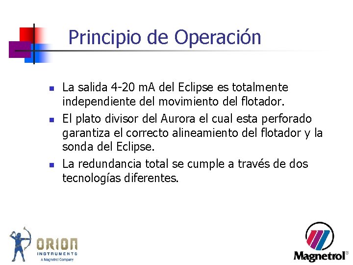 Principio de Operación n La salida 4 -20 m. A del Eclipse es totalmente Principio de Operación n La salida 4 -20 m. A del Eclipse es totalmente