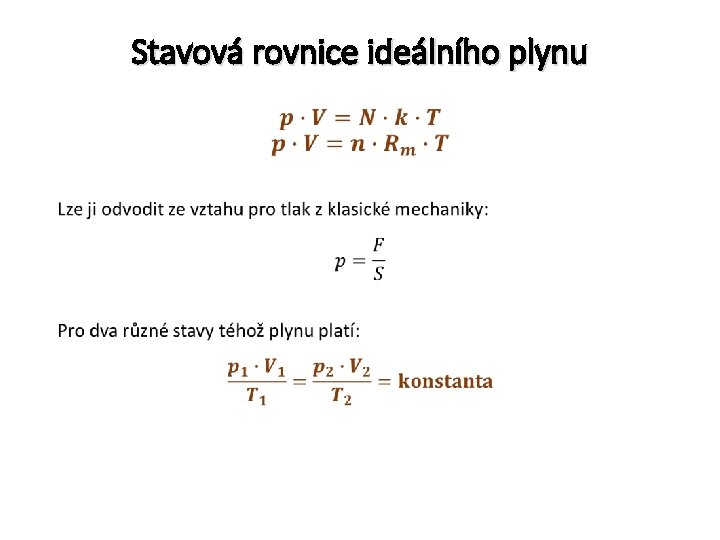 Stavová rovnice ideálního plynu • 