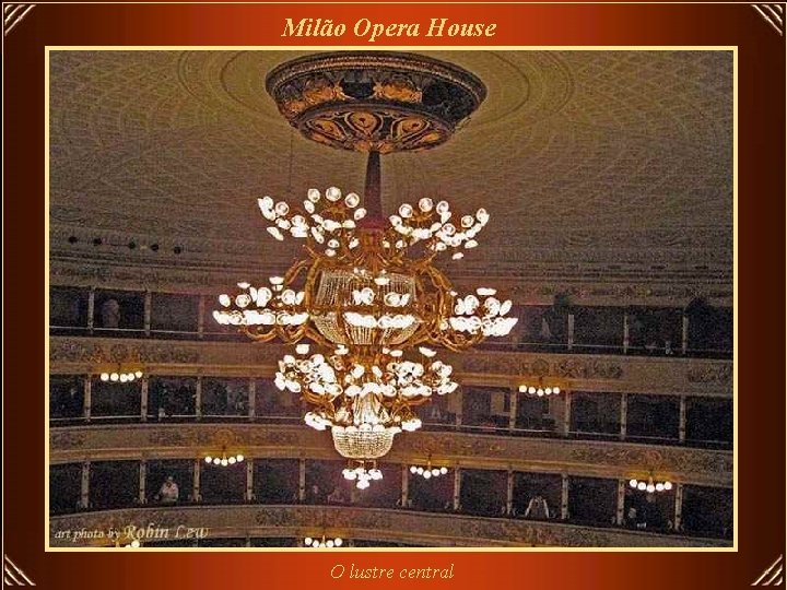 Milão Opera House O lustre central 