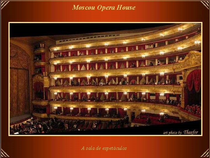 Moscou Opera House A sala de espetáculos 