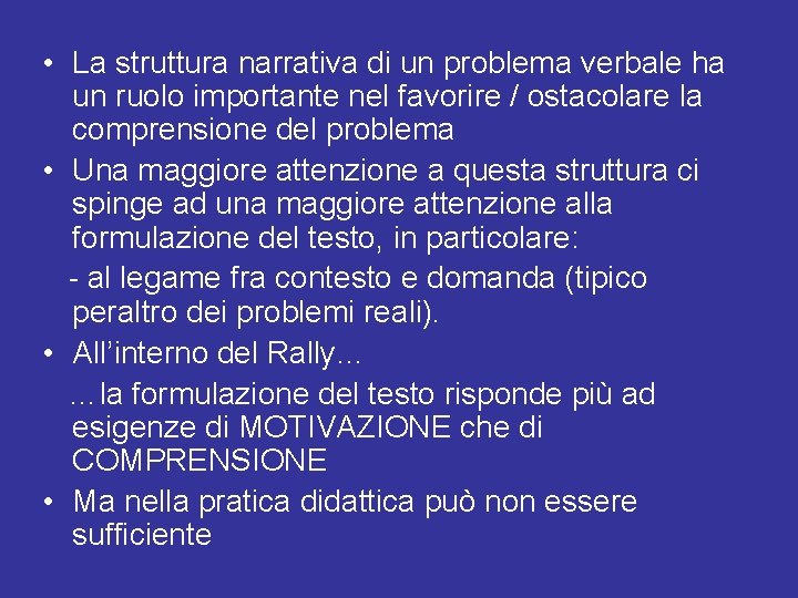  • La struttura narrativa di un problema verbale ha un ruolo importante nel