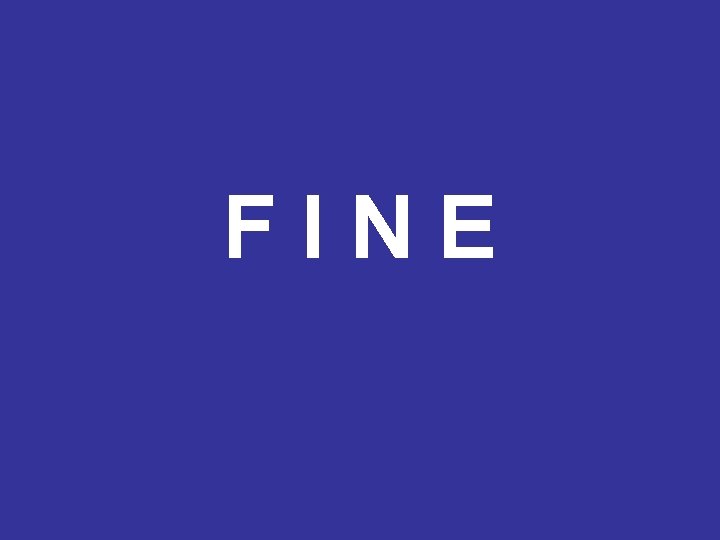 FINE 