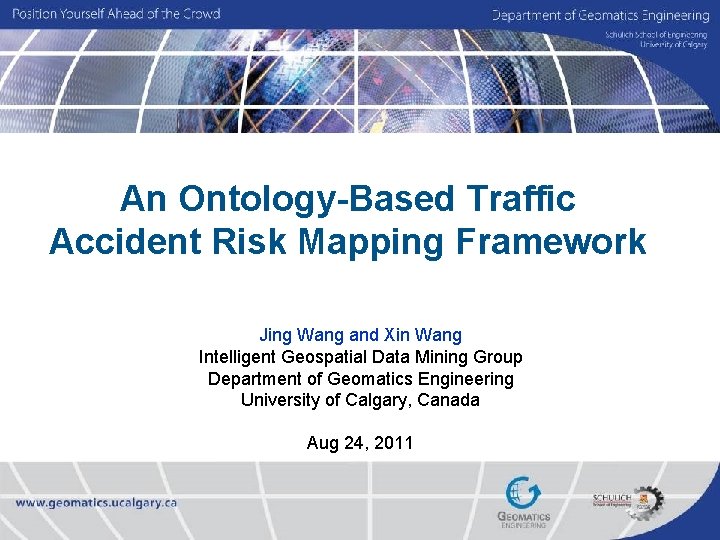 An Ontology-Based Traffic Accident Risk Mapping Framework Jing Wang and Xin Wang Intelligent Geospatial