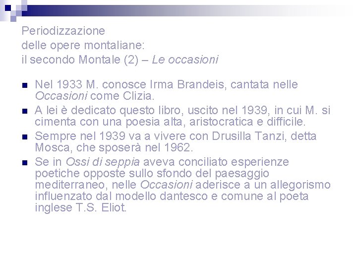 Periodizzazione delle opere montaliane: il secondo Montale (2) – Le occasioni n n Nel