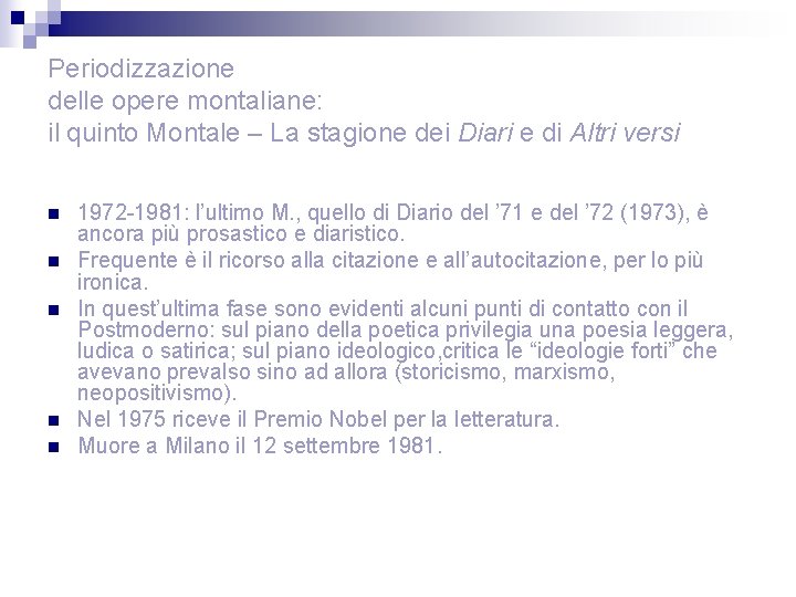 Periodizzazione delle opere montaliane: il quinto Montale – La stagione dei Diari e di