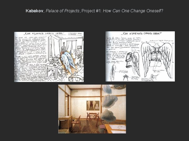 Kabakov, Palace of Projects, Project #1: How Can One Change Oneself? 