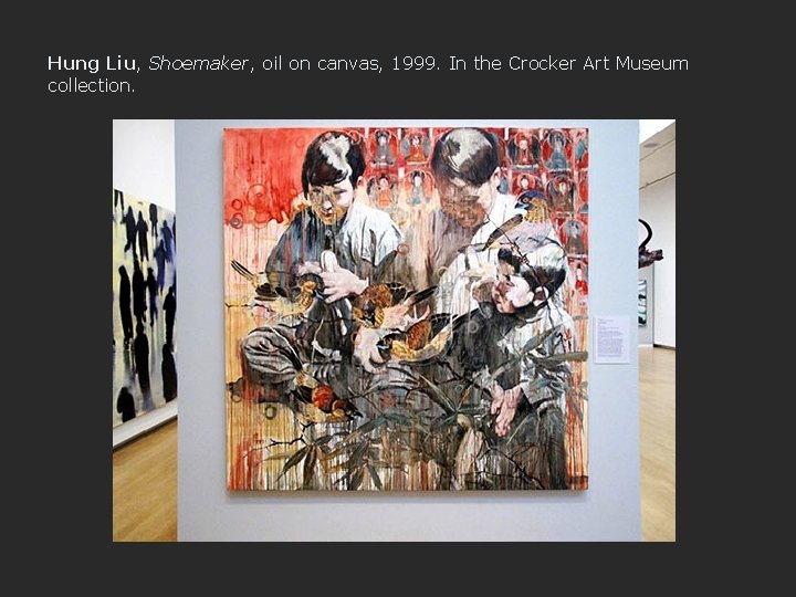 Hung Liu, Shoemaker, oil on canvas, 1999. In the Crocker Art Museum collection. 