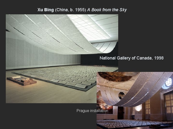 Xu Bing (China, b. 1955) A Book from the Sky National Gallery of Canada,