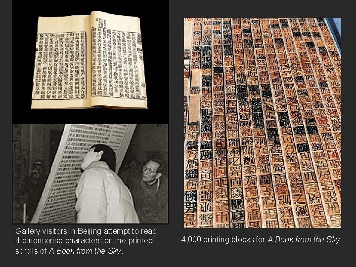 Gallery visitors in Beijing attempt to read the nonsense characters on the printed scrolls