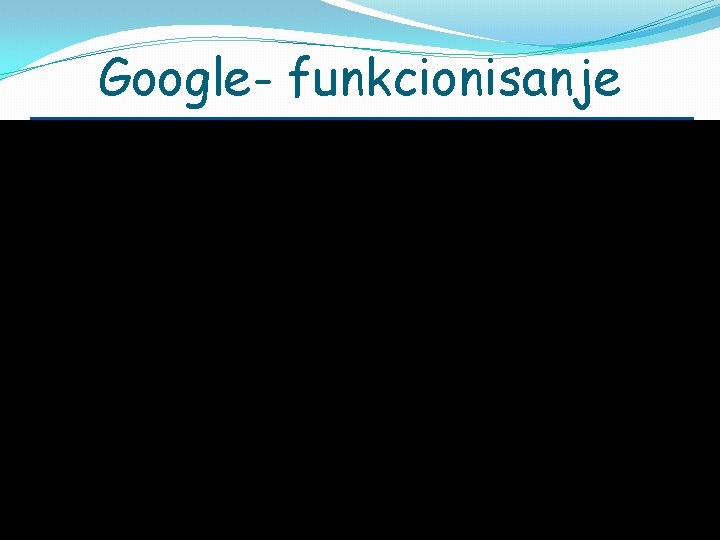 Google- funkcionisanje 