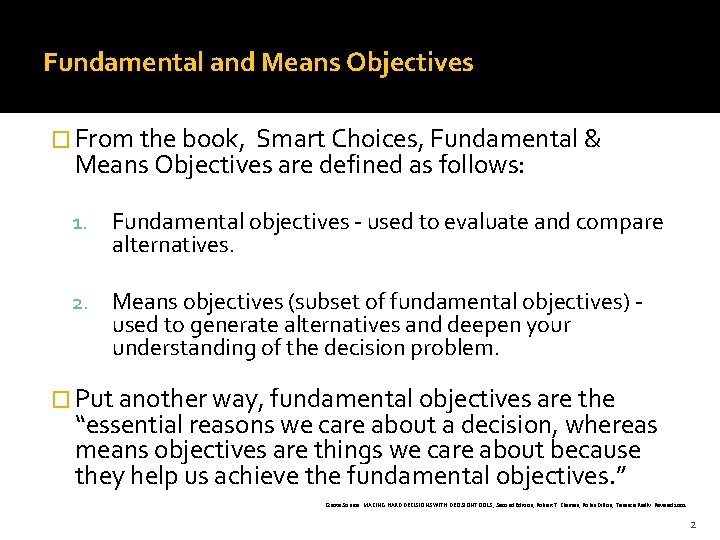 Fundamental and Means Objectives � From the book, Smart Choices, Fundamental & Means Objectives Fundamental and Means Objectives � From the book, Smart Choices, Fundamental & Means Objectives
