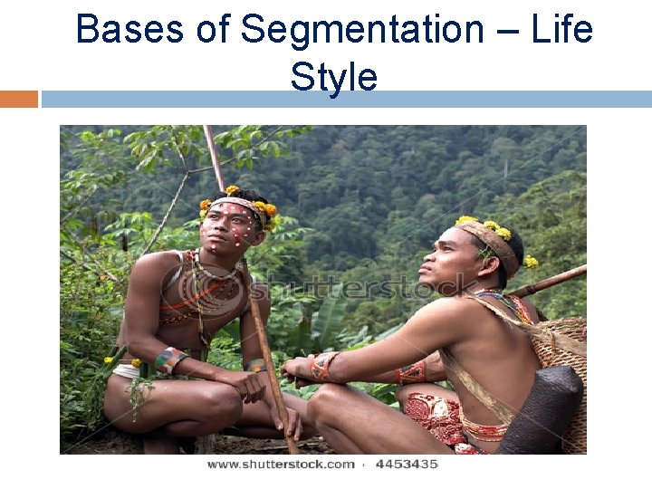 Bases of Segmentation – Life Style 