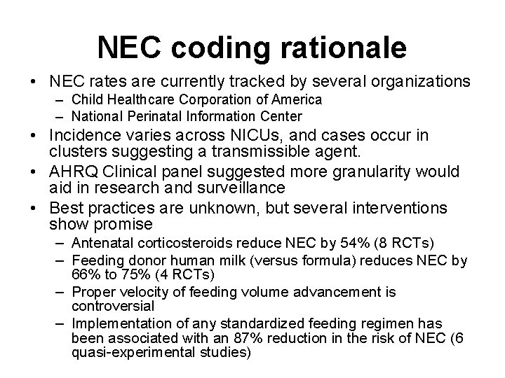 NEC coding rationale • NEC rates are currently tracked by several organizations – Child