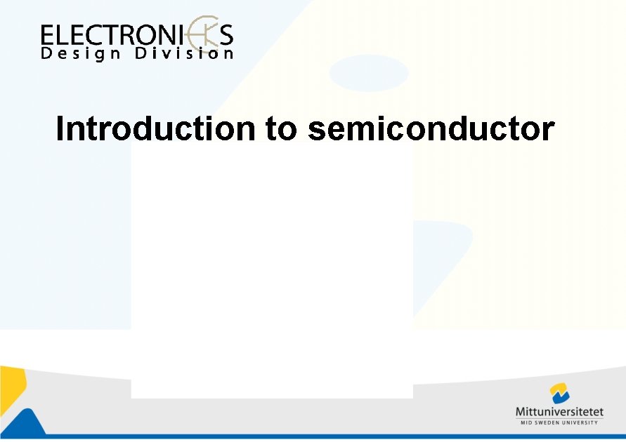 Introduction to semiconductor technology 