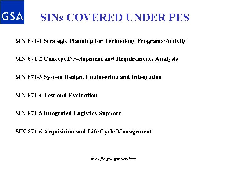 SINs COVERED UNDER PES SIN 871 -1 Strategic Planning for Technology Programs/Activity SIN 871 SINs COVERED UNDER PES SIN 871 -1 Strategic Planning for Technology Programs/Activity SIN 871