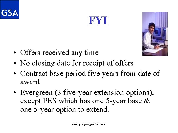 FYI • Offers received any time • No closing date for receipt of offers FYI • Offers received any time • No closing date for receipt of offers
