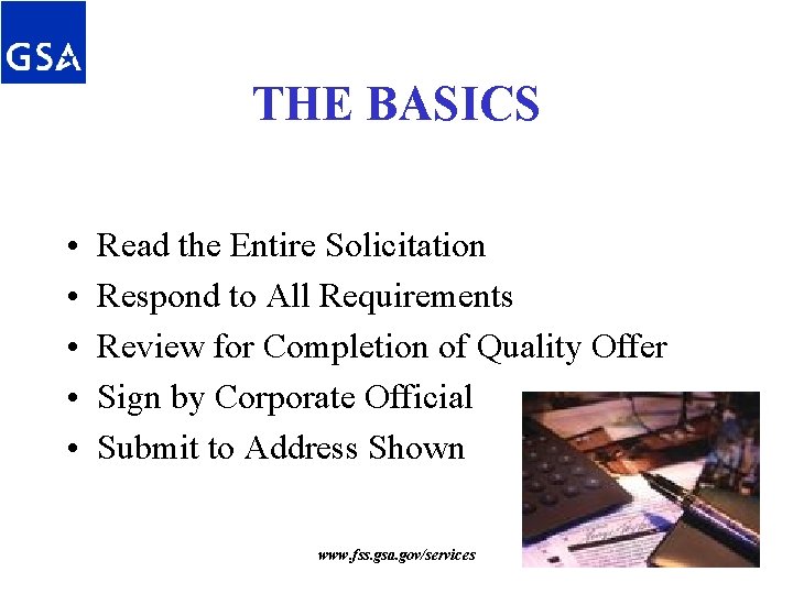 THE BASICS • • • Read the Entire Solicitation Respond to All Requirements Review THE BASICS • • • Read the Entire Solicitation Respond to All Requirements Review
