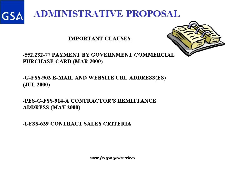 ADMINISTRATIVE PROPOSAL IMPORTANT CLAUSES -552. 232 -77 PAYMENT BY GOVERNMENT COMMERCIAL PURCHASE CARD (MAR ADMINISTRATIVE PROPOSAL IMPORTANT CLAUSES -552. 232 -77 PAYMENT BY GOVERNMENT COMMERCIAL PURCHASE CARD (MAR