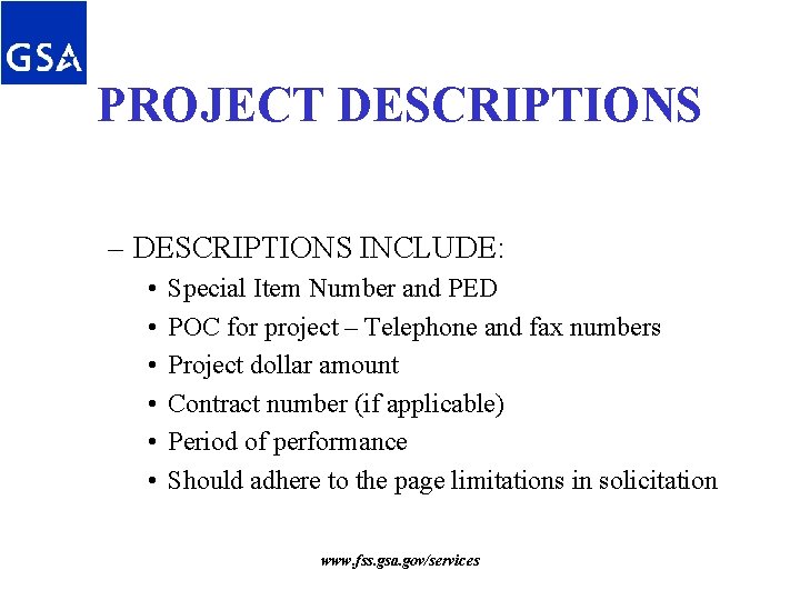 PROJECT DESCRIPTIONS – DESCRIPTIONS INCLUDE: • • • Special Item Number and PED POC PROJECT DESCRIPTIONS – DESCRIPTIONS INCLUDE: • • • Special Item Number and PED POC