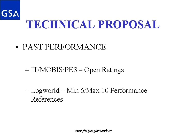 TECHNICAL PROPOSAL • PAST PERFORMANCE – IT/MOBIS/PES – Open Ratings – Logworld – Min TECHNICAL PROPOSAL • PAST PERFORMANCE – IT/MOBIS/PES – Open Ratings – Logworld – Min