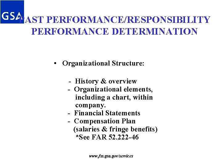 PAST PERFORMANCE/RESPONSIBILITY PERFORMANCE DETERMINATION • Organizational Structure: - History & overview - Organizational elements, PAST PERFORMANCE/RESPONSIBILITY PERFORMANCE DETERMINATION • Organizational Structure: - History & overview - Organizational elements,