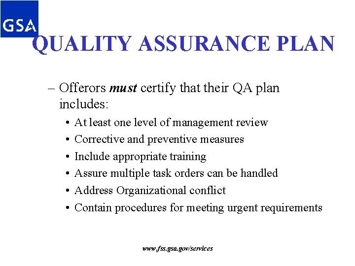 QUALITY ASSURANCE PLAN – Offerors must certify that their QA plan includes: • • QUALITY ASSURANCE PLAN – Offerors must certify that their QA plan includes: • •
