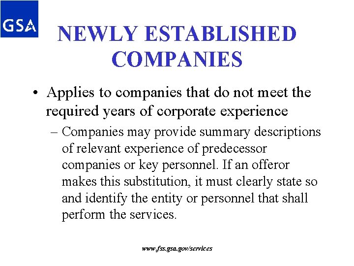 NEWLY ESTABLISHED COMPANIES • Applies to companies that do not meet the required years NEWLY ESTABLISHED COMPANIES • Applies to companies that do not meet the required years