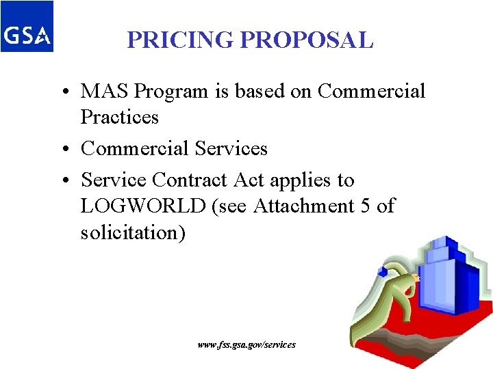PRICING PROPOSAL • MAS Program is based on Commercial Practices • Commercial Services • PRICING PROPOSAL • MAS Program is based on Commercial Practices • Commercial Services •