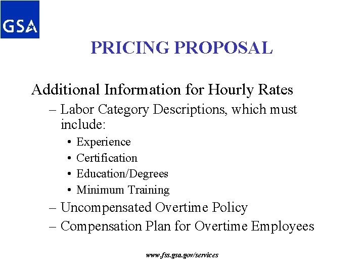 PRICING PROPOSAL Additional Information for Hourly Rates – Labor Category Descriptions, which must include: PRICING PROPOSAL Additional Information for Hourly Rates – Labor Category Descriptions, which must include: