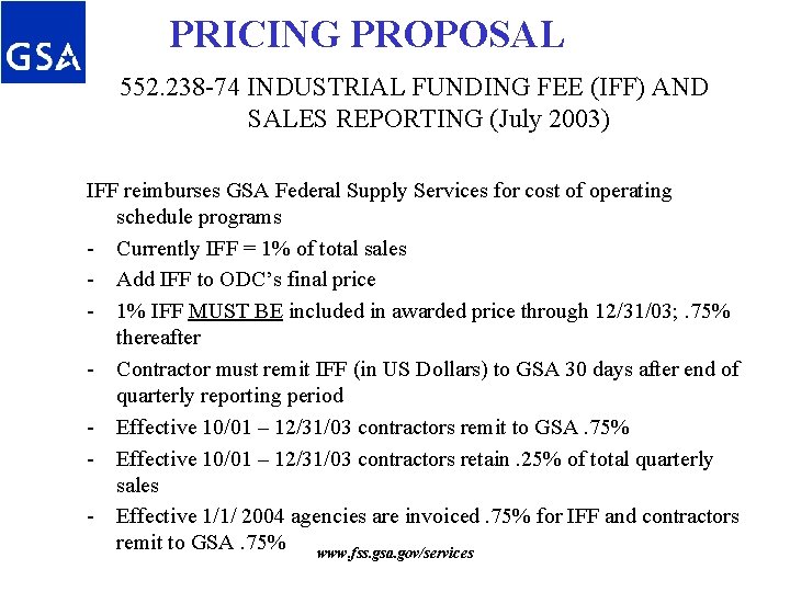 PRICING PROPOSAL 552. 238 -74 INDUSTRIAL FUNDING FEE (IFF) AND SALES REPORTING (July PRICING PROPOSAL 552. 238 -74 INDUSTRIAL FUNDING FEE (IFF) AND SALES REPORTING (July