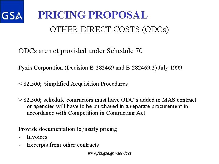 PRICING PROPOSAL OTHER DIRECT COSTS (ODCs) ODCs are not provided under Schedule 70 Pyxis PRICING PROPOSAL OTHER DIRECT COSTS (ODCs) ODCs are not provided under Schedule 70 Pyxis