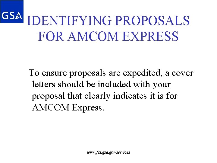 IDENTIFYING PROPOSALS FOR AMCOM EXPRESS To ensure proposals are expedited, a cover letters should IDENTIFYING PROPOSALS FOR AMCOM EXPRESS To ensure proposals are expedited, a cover letters should
