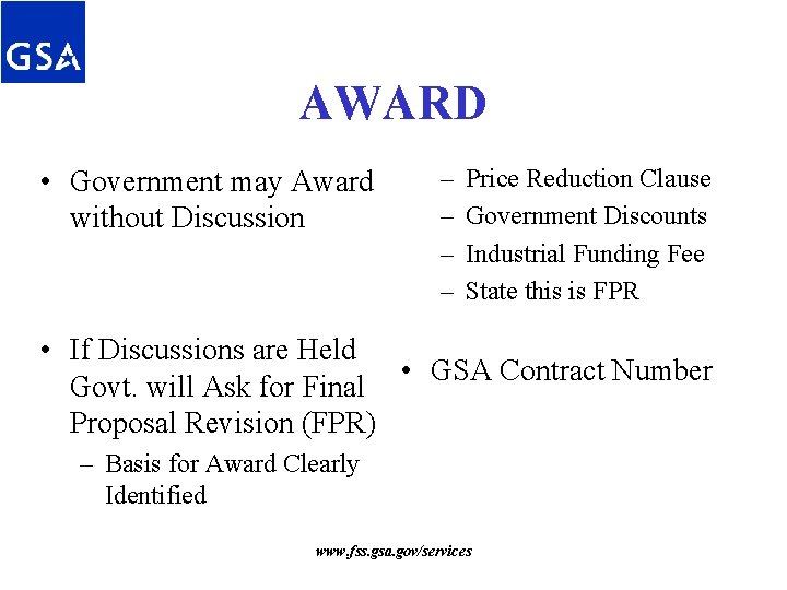 AWARD • Government may Award without Discussion – – Price Reduction Clause Government Discounts AWARD • Government may Award without Discussion – – Price Reduction Clause Government Discounts