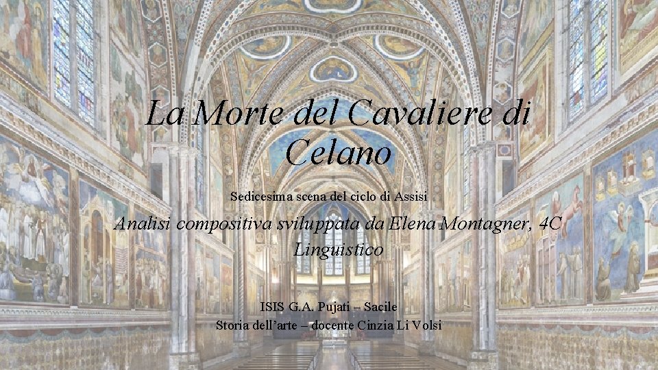 La Morte del Cavaliere di Celano Sedicesima scena del ciclo di Assisi Analisi compositiva