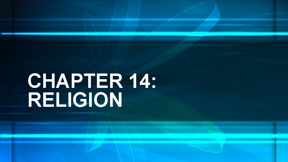 CHAPTER 14: RELIGION 