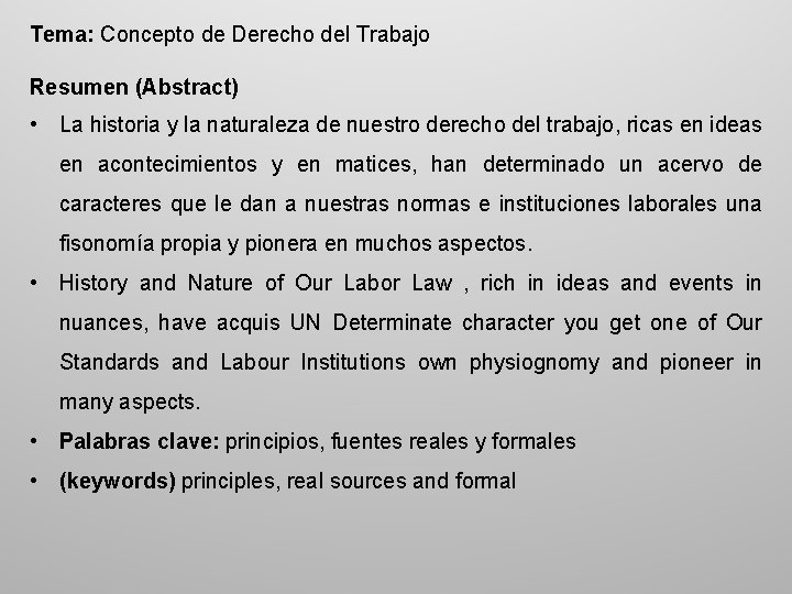 Tema: Concepto de Derecho del Trabajo Resumen (Abstract) • La historia y la naturaleza