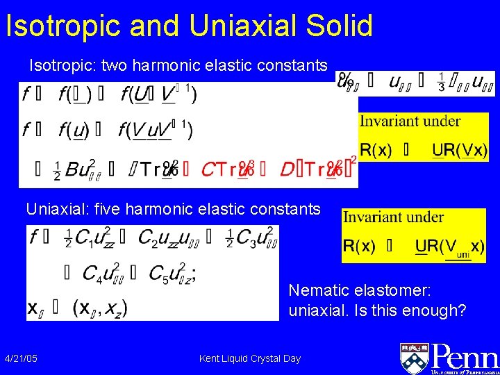 Isotropic and Uniaxial Solid Isotropic: two harmonic elastic constants Uniaxial: five harmonic elastic constants Isotropic and Uniaxial Solid Isotropic: two harmonic elastic constants Uniaxial: five harmonic elastic constants