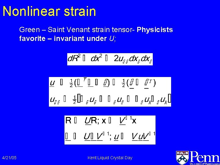 Nonlinear strain Green – Saint Venant strain tensor- Physicists favorite – invariant under U; Nonlinear strain Green – Saint Venant strain tensor- Physicists favorite – invariant under U;