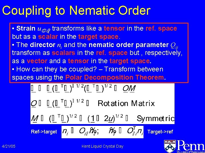 Coupling to Nematic Order • Strain uab transforms like a tensor in the ref. Coupling to Nematic Order • Strain uab transforms like a tensor in the ref.
