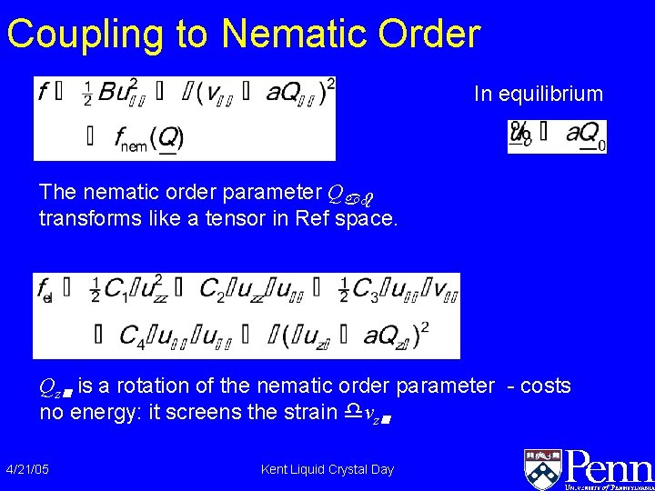 Coupling to Nematic Order In equilibrium The nematic order parameter Qab transforms like a Coupling to Nematic Order In equilibrium The nematic order parameter Qab transforms like a