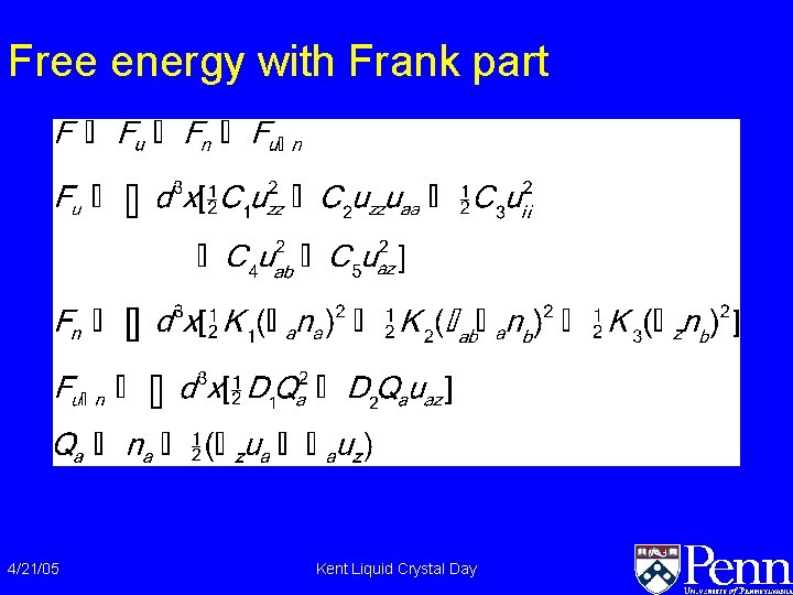 Free energy with Frank part 4/21/05 Kent Liquid Crystal Day Free energy with Frank part 4/21/05 Kent Liquid Crystal Day