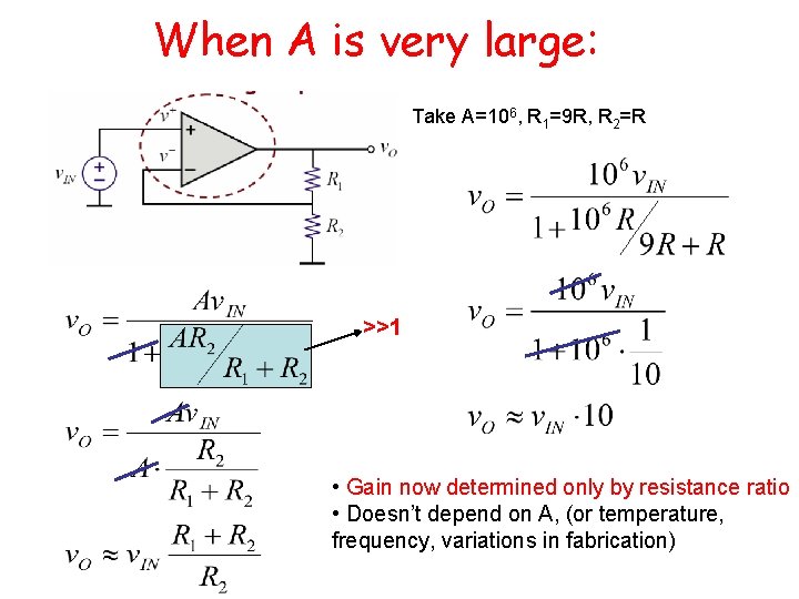 When A is very large: Take A=106, R 1=9 R, R 2=R >>1 •