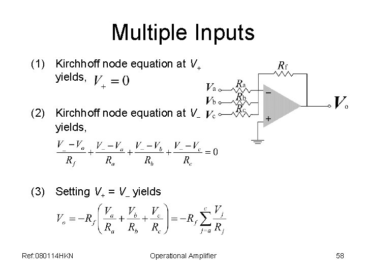 Multiple Inputs (1) Kirchhoff node equation at V+ yields, (2) Kirchhoff node equation at